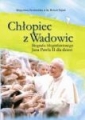 Chłopiec z Wadowic Biografia błogosławionego Jana Pawła II dla d