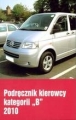 PODRĘCZNIK KIEROWCY KATEGORII B 2010