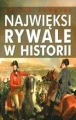 NAJWIĘKSI RYWALE W HISTORII