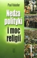 NĘDZA POLITYKI I MOC RELIGII