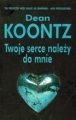 TWOJE SERCE NALEŻY DO MNIE