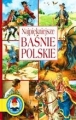 NAJPIĘKNIEJSZE BAŚNIE POLSKIE TW