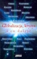 GLOBALIZACJA KRYZYS I CO DALEJ?