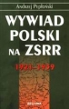 WYWIAD POLSKI NA ZSRR 1921-1939