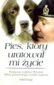 PIES KTÓRY URATOWAŁ MI ŻYCIE