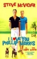 I LOVE YOU PHILLIP MORRIS