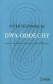DWA ODDECHY