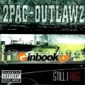 2PAC & THE OUTLAWZ - STILL I RISE