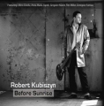 KUBISZYN, ROBERT - BEFORE SUNRISE