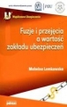 FUZJE I PRZEJĘCIA A WARTOŚĆ ZAKŁADU UBEZPIECZEŃ