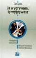 JA WYGRYWAM TY WYGRYWASZ NIEZBĘDNIK NEGOCJATORA JAK CZYTAĆ ROZMÓ