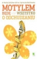 MOTYLEM BĘDĘ CZYLI WSZYSTKO O ODCHUDZANIU