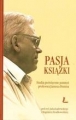 PASJA KSIĄŻKI STUDIA POŚWIĘCONE PAMIĘCI PROFESORA JANUSZA DUNINA