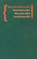 SZYMANOWSKI MUZYKA JAKO AUTOBIOGRAFIA