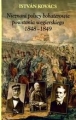 NIEZNANI POLSCY BOHATEROWIE POWSTANIA WĘGIERSKIEGO 1848-1849 TW