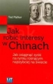 JAK ROBIĆ INTERESY W CHINACH