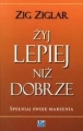 YJ LEPIEJ NIŻ DOBRZE SPEŁNIAJ SWOJE MARZENIA