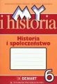 My i Historia Historia i społeczeństwo 6 Zeszyt ćwiczeń