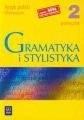 Gramatyka i stylistyka 2 Podręcznik Język polski