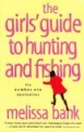 THE GIRLS' GUIDE TO HUNTING AND FISHING