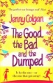 THE GOOD THE BAD AND THE DUMPED