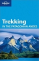 Trekking in the Patagonian Andes (Patagonia, Andy). Przewodnik L