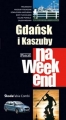 Gdańsk i Kaszuby na weekend. Przewodnik Pascal