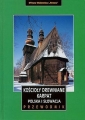 Kościoły drewniane Karpat. Polska i Słowacja Monografia krajozna