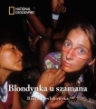 Blondynka u szamana wyd. National Geographic