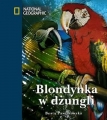 Blondynka w dżungli wyd. National Geographic