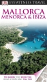 Mallorca, Menorca, Ibiza/Majorka, Minorka, Ibiza. Przewodnik ilu
