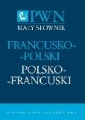 Mały  słownik francusko-polski polsko-francuski