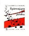 Śpiewająco po polsku. Wyd. 3. +  Płyta CD