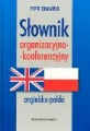 Słownik organizacyjno-konferencyjny  angielsko-polski. English-P
