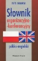 Słownik organizacyjno-konferencyjny  polsko-angielski. Polish-En
