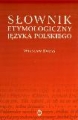Słownik etymologiczny języka  polskiego
