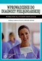 Wprowadzenie do diagnozy  pielęgniarskiej. podręcznik dla studió