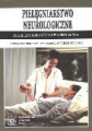 Pielęgniarstwo neurologiczne.  Podręcznik dla studiów medycznych