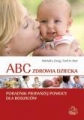 ABC zdrowia dziecka. Poradnik pierwszej pomocy  dla rodziców