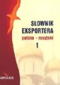 Słownik eksportera polsko-rosyjski. Tom 1