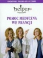 Pomoc medyczna we Francji. Rozmówki polsko-francuskie HELPER