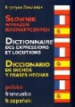 Słownik wyrażeń idiomatycznych  polsko-francusko-hiszpański