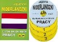 Język niderlandzki dla planujących podjęcie pracy + 3 CD audio +