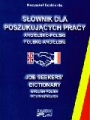 Słownik dla poszukujących pracy angielsko-polski  polsko-angiels
