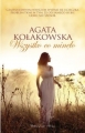 Wszystko co minęło Agata Kołakowska