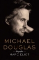 Michael Douglas. Biografia Marc Eliot