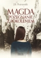 Magda. Pożegnanie z pokoleniem J.B. Poznański