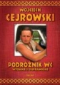Podróżnik WC wydanie II poprawione Wojciech Cejrowski