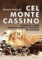 Cel Monte Cassino. Działania 8 Armii i Drugiego Korpusu Polskieg