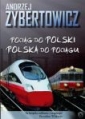 Pociąg do Polski Polska do pociągu Zybertowicz Andrzej